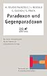 Paradoxon und Gegenparadoxon: Ein neues Therapiemodell f�r die Familie mit schizophrener St�rung