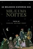 Melhores Histórias das Mil e uma Noites, As