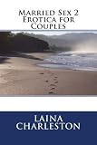Married Sex 2: Erotica for Couples