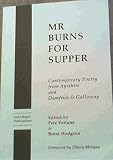 Mr Burns for supper : contemporary poetry from Ayrshire and Dumfries & Galloway