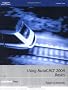Using AutoCAD 2004: Basics with CDROM