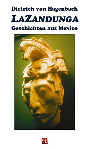 LaZandunga: Geschichten aus Mexico (German Edition)