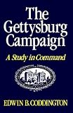 The Gettysburg Campaign: A Study in Command [GETTYSBURG CAMPAIGN] [Paperback]