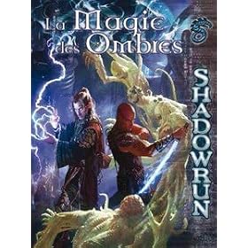 Blackbook �ditions - Shadowrun - la Magie des Ombres