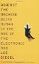 Against the Machine: Being Human in the Era of the Electronic Mob