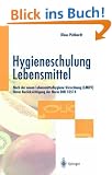 Hygieneschulung Lebensmittel: Nach der neuen Lebensmittelhygiene-Verordnung (LMHV). Unter Ber�cksichtigung der Norm DIN 10514