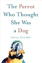 The Parrot Who Thought She Was a Dog