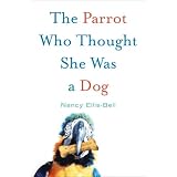 TheParrotWhoThoughtSheWasaDog
