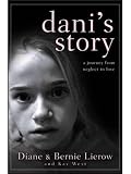Diane Lierow, Bernie Lierow,Kay WestsDanis Story: A Journey from Neglect to Love [Hardcover]2011