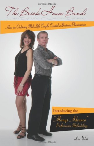 the brickhouse band how an ordinary mid life couple created a business phenomenon