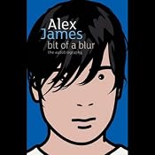 Bit of a Blur | [Alex James]