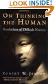 On Thinking the Human: Resolutions of Difficult Notions
