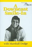 A Downeast Smile-In with Marshall Dodge