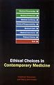Ethical Choices for Contemporary Medicine: Integrative Bioethics