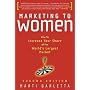Marketing to Women: How to Increase Your Share of &hellip von Marti Barletta