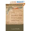 I've Heard the Vultures Singing: Field Notes on Poetry, Illness, and Nature