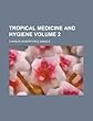 Tropical Medicine and Hygiene Volume 2