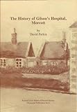 The history of Gilson's Hospital