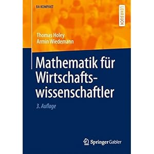 Mathematik für Wirtschaftswissenschaftler (BA KOMPAKT)