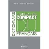 Dictionnaire combinatoire compact du fran�aispar Maison du dictionnaire