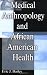 Medical Anthropology and African American Health: em Livros relacionados com o nome: 416fWDkMx1L._SL75_