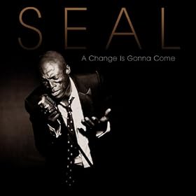 Seal - A Change Is Gonna Come Cover Download