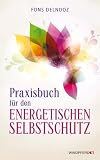 Produkt-Bild: Praxisbuch f&uuml;r den energetischen Selbstschutz