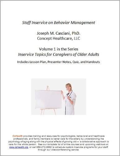 Staff Inservice on Behavior Management (Inservice Topics for Caregivers of Older Adults)