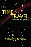 Time Travel: A story of time forever
