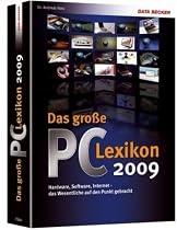 Das grosse PC-LEXIKON 2009: Hardware,Software,Internet das Wesentliche auf den Punkt gebracht !