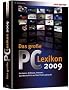 Das grosse PC-LEXIKON 2009: Hardware,Software,Internet das Wesentliche auf den Punkt gebracht !