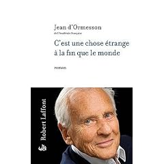 C'est une chose �trange � la fin que le monde