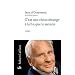 C'est une chose �trange � la fin que le monde