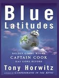 Blue Latitudes: Boldly Going Where Captain Cook Has Gone Before