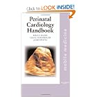 The Perinatal Cardiology Handbook: Mobile Medicine Series by Rima Bader MD PhD, Lisa K. Hornberger MD, and James C. Huhta MD