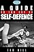 A Guide To The Art Of Self Defence