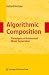 Algorithmic Composition: Paradigms of Automated Music Generation