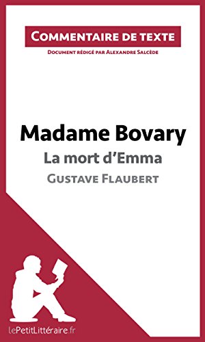 Madame Bovary de Flaubert - La mort d'Emma: Commentaire de texte (French Edition)