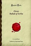 Image of Heroic Ballads of Serbia (Forgotten Books)