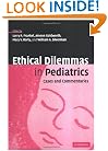 Ethical Dilemmas in Pediatrics: Cases and Commentaries