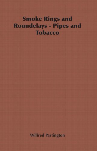 Smoke Rings and Roundelays - Pipes and Tobacco