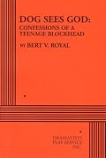 Dog Sees God: Confessions of a Teenage Blockhead