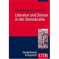 Literatur und Zensur in der Demokratie: Die Bundesrepublik und die Freiheit der Kunst