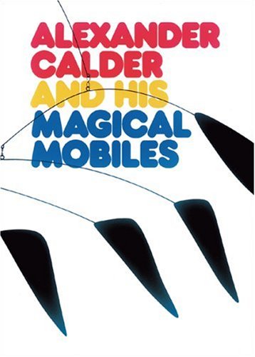 Cover image : Alexander Calder and His Magic Mobiles