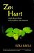 ZEN Heart: Simple Advice for Living with Mindfulness and Compassion