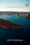 The Coral Island (Large Print)