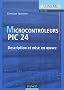 Les microcontr�leurs PIC 24 - Description et mise en oeuvre