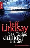 Des Todes dunkler Bruder: Psychothriller (Knaur TB) - Jeff Lindsay