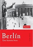 Berlin/spanisch: Una historia breve - Christian H&auml;rtel