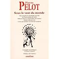 Sous le vent du monde : Qui regarde la montagne au loin ; Le Nom perdu du soleil ; Debout dans le ventre blanc du silence ; Avant la fin du ciel ; Ceux qui parlent au bord de la pierre